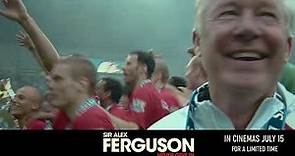 SIR ALEX FERGUSON NEVER GIVE IN | Official Trailer [HD] | In Cinemas July 15 for a limited time