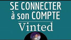 VINTED CONNEXION, comment se connecter à mon compte Vinted sur téléphone mobile et PC