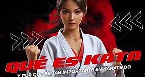 ¿Qué es kata y por qué es tan importante en karate do?