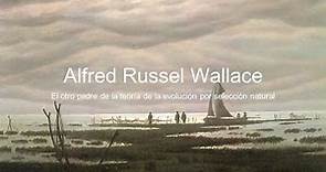 Alfred Russel Wallace. El otro padre de la teoría de la evolución por selección natural