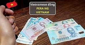 Vietnam Currency The Vietnamese dong