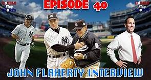 Episode 40: John Flaherty Interview