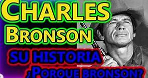 CHARLES BRONSON SU HISTORIA, PORQUE SE LLAMA BRONSON?