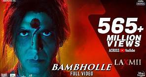 BamBholle - Full Video | Laxmii | Akshay Kumar | Viruss | Ullumanati