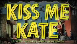 Kiss Me Kate "Trailer"