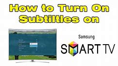 How to turn on subtitles on Samsung Smart TV (Get captions On Samsung TV)