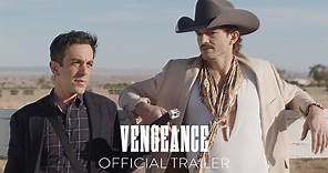 VENGEANCE - Official Trailer - In Theaters July 29