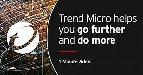 Trend Micro helps you go further and do more