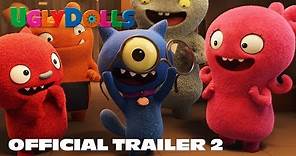 UglyDolls | Official Trailer 2 | Own It Now on Digital HD, Blu-Ray & DVD
