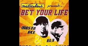 maticulous - "Bet Your Life" feat. Masta Ace & Blu (cuts by DJ Skizz)