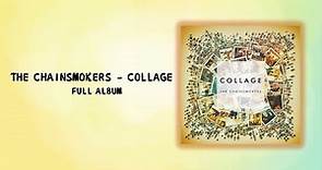 The Chainsmokers - Collage (Full Album)