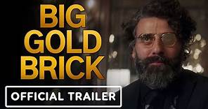 Big Gold Brick - Official Trailer (2022) Andy Garcia, Oscar Isaac, Megan Fox