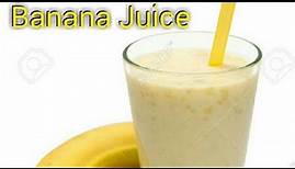 Banana Juice||How to make Banana Juice||