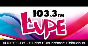 ID XHPCCC-FM - La Lupe - Ciudad Cuauhtémoc, Chihuahua.