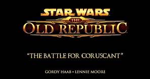 The Battle for Coruscant - The Music of STAR WARS: The Old Republic