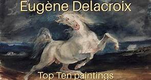 Eugène Delacroix, Top 10 paintings