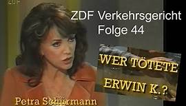 Verkehrsgericht (44) Wer tötete Erwin K - ZDF 1995 - Ungewöhnlicher Fall Spannender als ein Krimi !