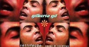 Gilberto Gil - "Satisfação" - Raras E Inéditas (1977)