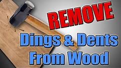 Removing Dents and Scratches From WOOD - Quick and Easy