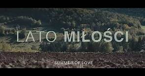 "Lato Milosci" / "Summer of Love" Short Film's Trailer