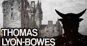 Thomas Lyon-Bowes - Potwór z Glamis