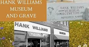 HANK WILLIAMS MUSEUM AND GRAVE IN MONTGOMERY, ALABAMA