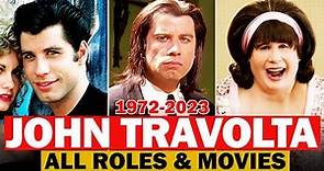 John Travolta all roles and movies/1972-2023/complete list