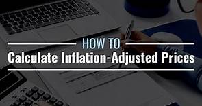 How to Calculate Inflation-Adjusted Prices: Formulas & Examples