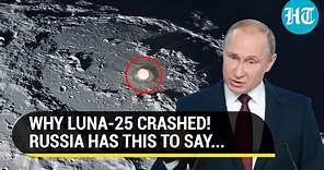 Russia Space Agency Boss Explains Luna-25 Crash; 'Lost Experience With...' I Watch Details