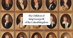 The Children of King George III of the United Kingdom
