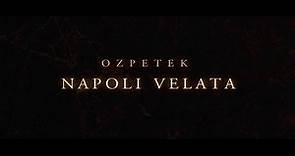 NAPOLI VELATA - trailer ufficiale