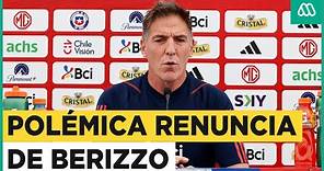 Eduardo Berizzo renuncia como DT de la Selección Chilena