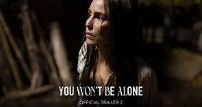 YOU WON'T BE ALONE - Official Trailer 2 [HD] - Only in Theaters April 1