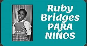 La Vida de Ruby Bridges para NIÑOS en ESPAÑOL