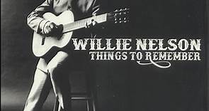 Willie Nelson - Things To Remember - The Pamper Demos