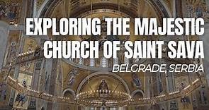 Exploring the Majestic Church of Saint Sava | St. Sava Temple, Belgrade | Belgrade | Serbia