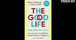 "The Good Life" by Dr. Robert Waldinger Book Summary