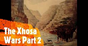 The Xhosa Wars Part 2 - The History of South Africa