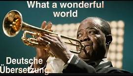 Louis Armstrong- What a wonderful worrld (1967) (deutsche Übersetzung)