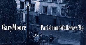 Gary Moore - Parisienne Walkways '93