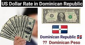 US Dollar Rate in Dominican Republic Currency | Dollar to Dominican Peso | Dollar to Peso/punta cana