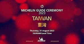 MICHELIN Guide Ceremony Taiwan 2023《臺灣米其林指南 2023》發布會現場直播!