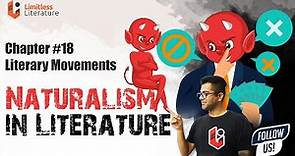 Naturalism In Literature | Difference Between Naturalism and Realism | Literary Movements Chpt: 18