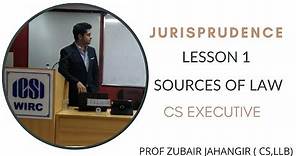 Lesson 1 - Sources of Law | Jurisprudence Interpretation and General Laws | JIGL | CS Executive