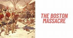 History Brief: the Boston Massacre