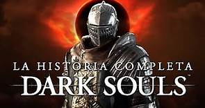 Dark Souls: La Historia Completa Explicada.