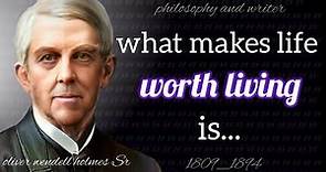 Best quotes from physician and writer Oliver Wendell Holmes Sr