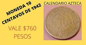 MONEDA DE 10 CENTAVOS DE 1942, CALENDARIO AZTECA.