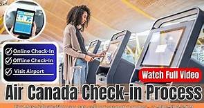 How to check flight status on Air Canada | Air Canada Check-in Process | Flights Assistance
