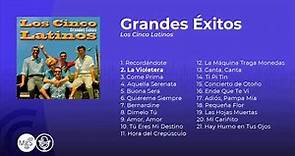 Los Cinco Latinos - Grandes Éxitos (álbum completo - full album)